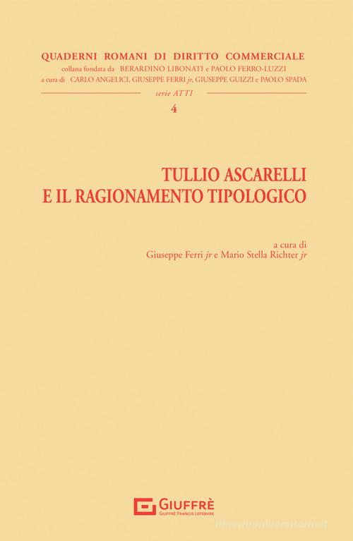 Tullio Ascarelli e il ragionamento tipologico edito da Giuffrè