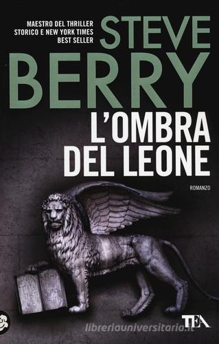 L' ombra del leone di Steve Berry edito da TEA