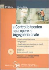 Il controllo tecnico delle opere di ingegneria civile. Con CD-ROM di Matteo Sbisà edito da Sistemi Editoriali