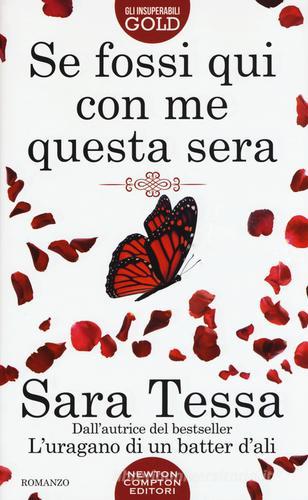 Se fossi qui con me questa sera di Sara Tessa edito da Newton Compton Editori