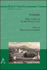 Armadale. Wilkie Collins and the dark threads of life edito da Aracne