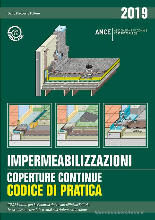 Impermeabilizzazioni. Coperture continue. Codice di pratica edito da Flaccovio Dario