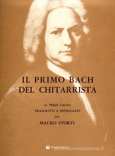 Il primo Bach del chitarrista di Mauro Storti edito da Volontè & Co