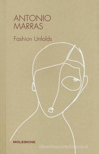 Antonio Marras fashion unfolds di Cristina Morozzi edito da Moleskine