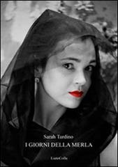 I giorni della merla di Sarah Tardino edito da LietoColle