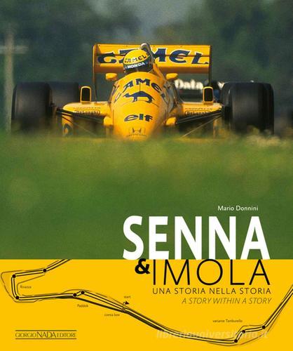 Senna & Imola. Una storia nella storia. Ediz. italiana e inglese di Mario Donnini edito da Nada