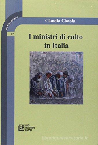 I ministri del culto in Italia di Claudia Ciotola edito da Pellegrini