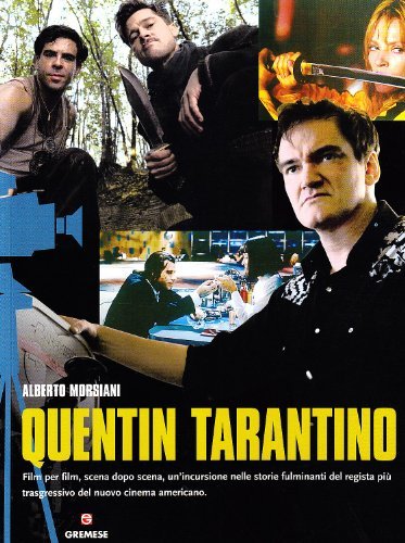 Quentin Tarantino di Alberto Morsiani edito da Gremese Editore