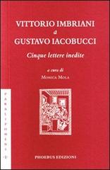 Vittorio Imbriani a Gustavo Iacobucci. Cinque lettere inedite di Vittorio Imbriani edito da Phoebus