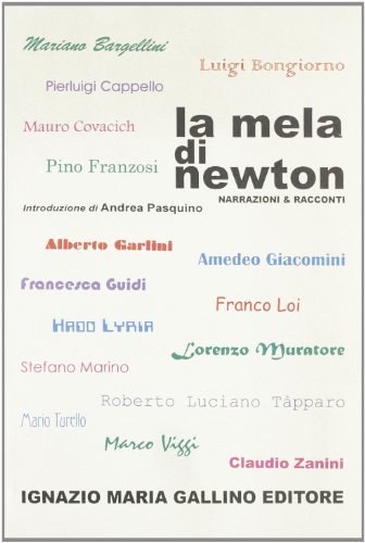 La mela di Newton. Narrazioni & racconti edito da Gallino