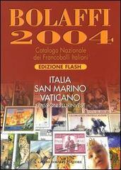 Catalogo nazionale Bolaffi francobolli italiani 2004. Italia, San Marino, Vaticano. Emissioni Plurinvest edito da Bolaffi