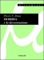 Derrida e la decostruzione di Pierre V. Zima edito da Solfanelli