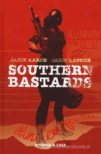 Ritorno a casa. Southern Bastards vol.3 di Jason Aaron, Jason Latour edito da Panini Comics