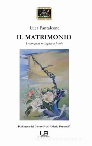 Il matrimonio. Testo inglese a fronte di Luca Pantaleone edito da University Book