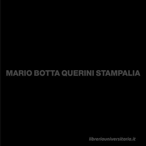 Mario Botta Querini Stampalia di Mario Gemin edito da Giavedoni