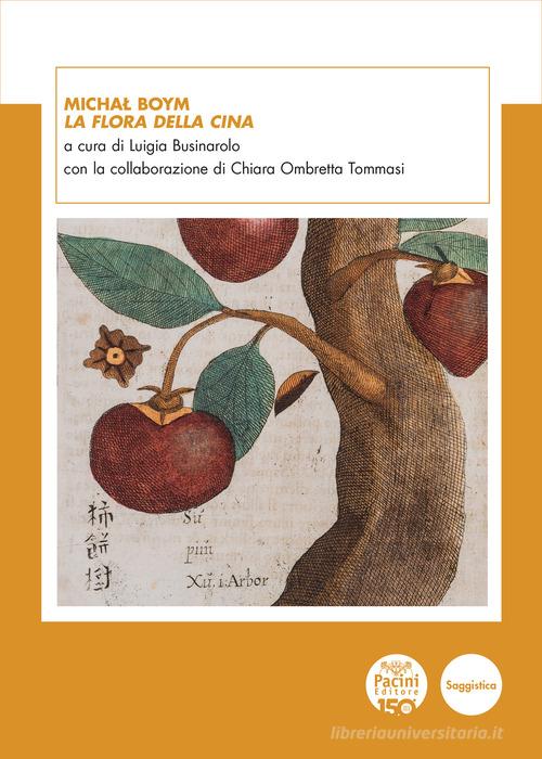 Michal Boym. La flora della Cina edito da Pacini Editore