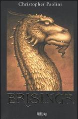 Brisingr. L'eredità vol.3 di Christopher Paolini edito da BUR Biblioteca Univ. Rizzoli