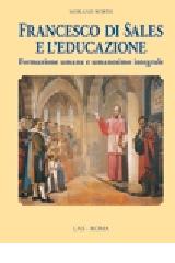 Francesco di Sales e l'educazione di Morand Wirth edito da LAS