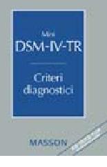 Mini DSM-IV-TR. Criteri diagnostici edito da Elsevier