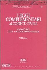 Leggi complementari al Codice civile annotate con la giurisprudenza edito da Edizioni Giuridiche Simone