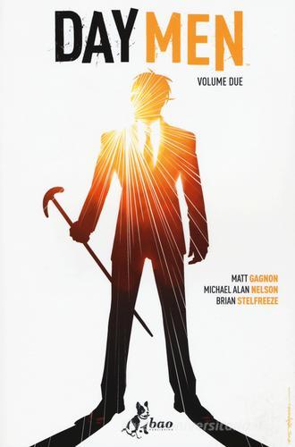 Day Men vol. 2 di Matt Gagnon, Michael Alan Nelson, Brian Stelfreeze edito da Bao Publishing