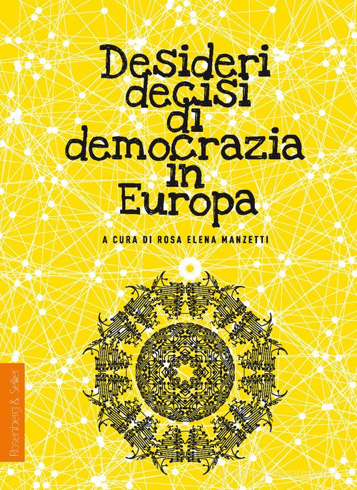 Desideri decisi di democrazia in Europa edito da Rosenberg & Sellier