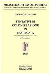 Tentativi di colonizzazione in Basilicata di Eugenio Azimonti edito da Il Giardino di Azimonti