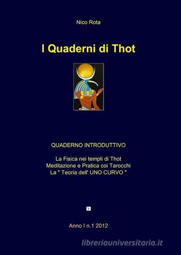 I quaderni di Thot di Nico Rota edito da ilmiolibro self publishing