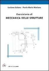 Eserciziario di meccanica delle strutture di Luciano Galano, Paolo Maria Mariano edito da Compomat