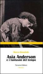 Asia Anderson e i fantasmi del tempo di Marco Bonafede edito da Navarra Editore