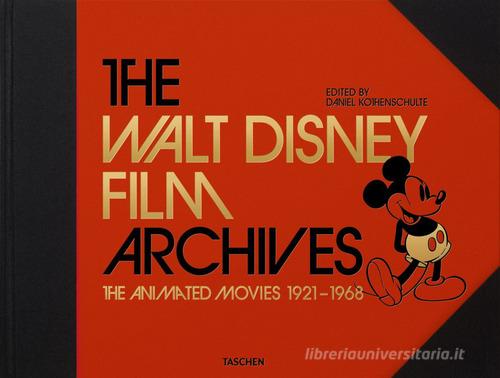 The Walt Disney film archives. Animated movies 1921-1968. Ediz. inglese di Daniel Kothenschulte edito da Taschen
