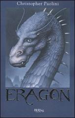 Eragon. L'eredità vol.1 di Christopher Paolini edito da BUR Biblioteca Univ. Rizzoli