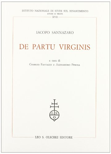 De partu Virginis di Jacopo Sannazzaro edito da Olschki