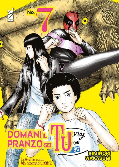 Domani il pranzo sei tu vol. 7 di Kiminori Wakasugi edito da Star Comics