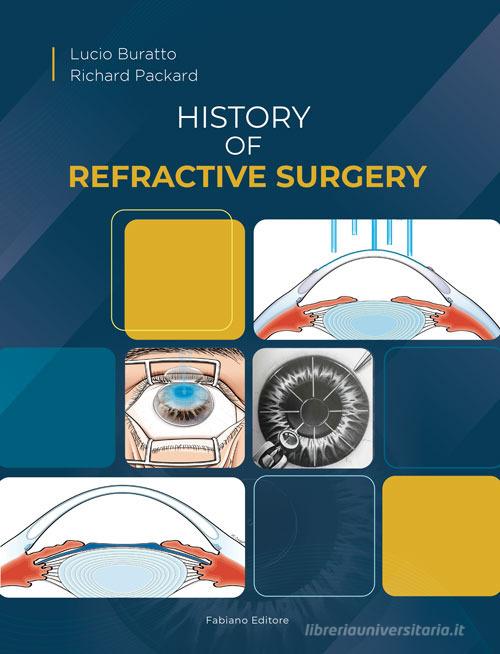 History of refractive surgery di Lucio Buratto, Richard Packard edito da Fabiano