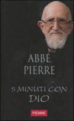 Cinque minuti con Dio vol..11 di Pierre Abbé edito da Piemme
