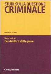 Studi sulla questione criminale (2007) vol.3 edito da Carocci
