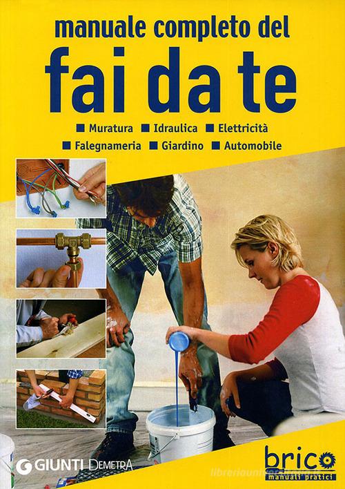 Manuale completo del fai da te edito da Demetra