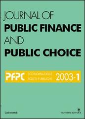 Journal of public finance and public choice. Economia delle scelte pubbliche (2003) vol. 1 di Domenico Da Empoli edito da Gangemi Editore