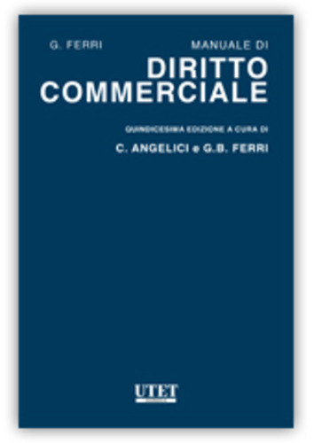 Manuale di diritto commerciale di Giuseppe Ferri edito da Utet Giuridica