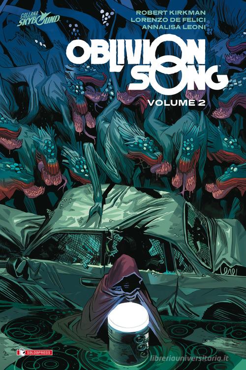 Oblivion song vol.2 di Robert Kirkman, Lorenzo De Felici edito da SaldaPress