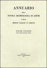 Annuario della Scuola archeologica di Atene e delle Missioni italiane in Oriente. Vol. 57-58 edito da L'Erma di Bretschneider
