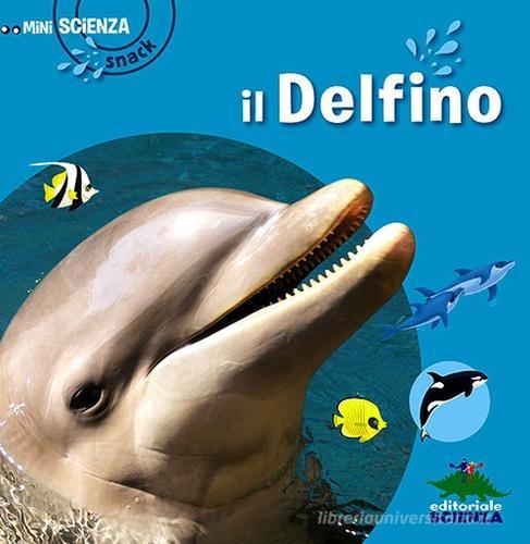 Il delfino di Delphine Grinberg edito da Editoriale Scienza