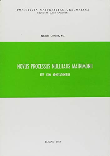 Novus processus nullitatis matrimonii di Ignacio Gordon edito da Pontificia Univ. Gregoriana