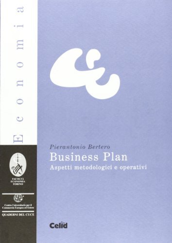Business plan. Aspetti metodologici e operativi di Pierantonio Bertero edito da CELID