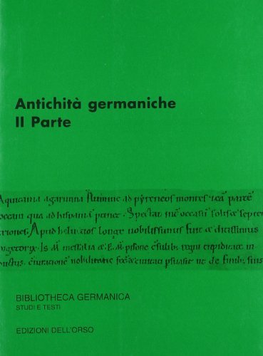 Seminario avanzato di Filologia germanica. Antichità germaniche vol.2 edito da Edizioni dell'Orso
