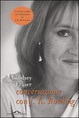 Conversazione con J. K. Rowling di Lindsey Fraser edito da Ponte alle Grazie