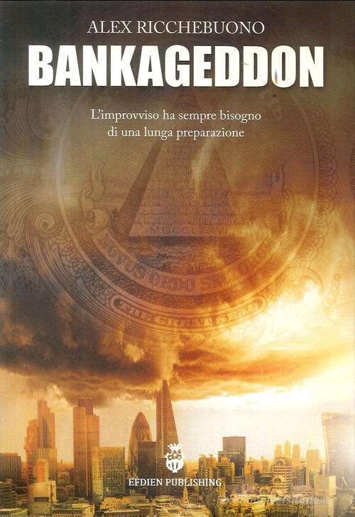 Bankageddon di Alex Ricchebuono edito da Efdien Intern. Publishing