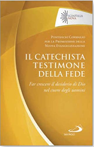 Il catechista testimone della fede edito da San Paolo Edizioni