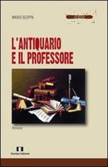Libro L'antiquario e il professore di Mario Scippa Lo stilo di Demian Edizioni